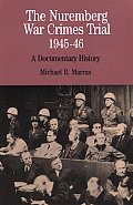 Nuremburg War Crimes Trial 1945 46 A Documentary History