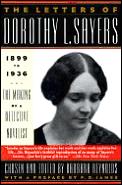 Letters of Dorothy Sayers 1899 1936 The Making of a Detective Novelist