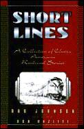 Short Lines A Collection of Classic American Railroad Stories