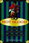 Hot Blood The Money The Brach Heiress The Horse Murderers