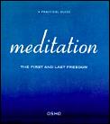 Meditation The First & Last Freedom