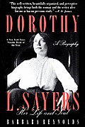 Dorothy L Sayers Her Life & Soul