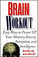 Brain Workout Easy Ways To Power Up Your Memory Sensory Perception & Intelligence