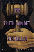 Truth Can Get You Killed