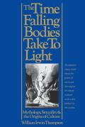 Time Falling Bodies Take to Light Mythology Sexuality & the Origins of Culture 2nd Edition