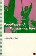 Populism and Feminism in Iran: Women's Struggle in a Male-Defined Revolutionary Movement