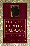 Between Jihad & Salaam Profiles In Islam