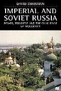 Imperial and Soviet Russia: Power, Privilege and the Challenge of Modernity