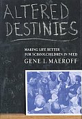 Altered Destinies Making Life Better F