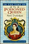 In The Time Of The Poisoned Queen Doher