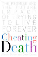 Cheating Death The Promise & The Future