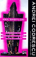 Hail Babylon In Search of the American City at the End of the Millennium
