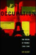 Occupation The Ordeal Of France 1940 44