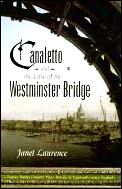 Canaletto & the Case of the Westminster Bridge