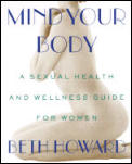 Mind Your Body A Sexual Health & Wellness Guide For Women