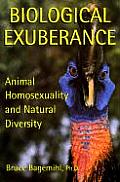 Biological Exuberance Animal Homosexuality & Natural Diversity