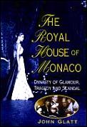 Royal House Of Monaco Dynasty Of Glamour