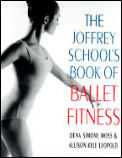 Joffrey Ballet Schools Book of Ballet Fit