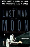 Last Man on the Moon Astronaut Eugene Cernan & Americas Race in Space