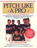 Pitch Like a Pro A Guide for Young Pitchers & Their Coaches Little League Through High School