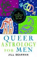 Queer Astrology for Men An Astrological Guide for Gay Men