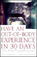 Have An Out Of Body Experience In 30 Day
