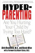 Hyper Parenting Are You Hurting Your Chi