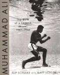 Muhammad Ali The Birth Of A Legend Miami