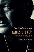 James Dickey The World As A Lie
