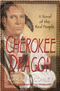 Cherokee Dragon A Novel Of The Real People