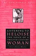 Listening to Heloise The Voice of a Twelfth Century Woman