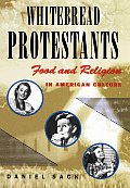 Whitebread Protestants Food & Religion