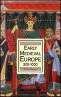 Early Medieval Europe 300 1000 Second Edition