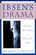 Ibsens Drama Right Action & Tragic Joy