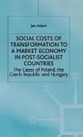 Social Costs of Transformation to a Market Economy in Post-Socialist Countries: The Case of Poland, the Czech Republic and Hungary