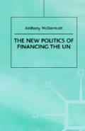 The New Politics of Financing the Un