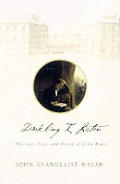 Darkling I Listen The Last Days & Death of John Keats