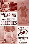 Wearing the Breeches Gender on the Antebellum Stage