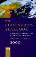 The Statesman's Yearbook 2000: The Politics, Cultures, and Economies of the World (Statesman's Year-Book)