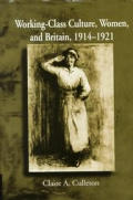 Working Class Culture, Women, and Britain, 1914-1921