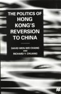 Politics Of Hong Kongs Reversion To Chi