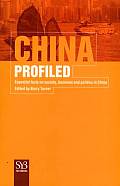 China Profiled Essential Facts on Society Business & Politics in China