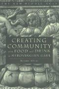 Creating Community with Food & Drink in Merovingian Gaul