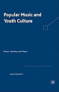 Popular Music and Youth Culture: Music, Identity and Place
