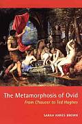 The Metamorphosis of Ovid: From Chaucer to Ted Hughes