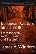European Culture Since 1848 From Modern to Postmodern & Beyond