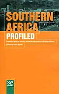 Southern Africa Profiled Essential Facts on Society Business & Politics in South Africa