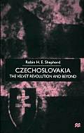 Czechoslovakia The Velvet Revolution & Beyond