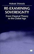 Re-Examining Sovereignty: From Classical Theory to the Global Age