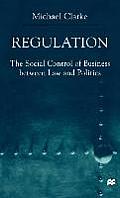 Regulation: The Social Control of Business Between Law and Politics